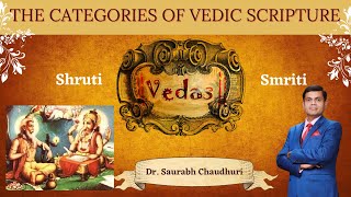 The Categories of Vedic Scriptures  By  Dr. Saurabh Chaudhuri