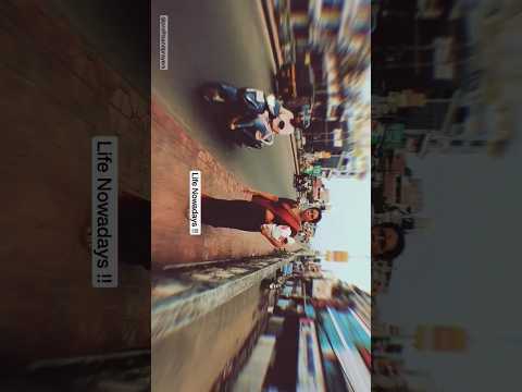 Life Nowadays!! Status Video || Quotes. #status #shorts #trend #life #dailyquotes #trending #travel