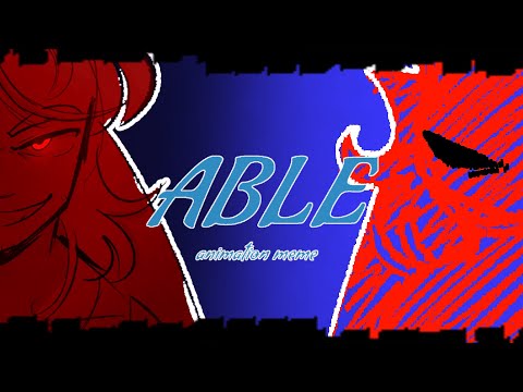 ABLE // Animation meme // TW (13+)
