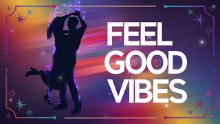 Feel Good Vibes"English Song"Positive Energy