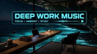Deep Work Music | Ambient Concentration Beats for High Productivity and Intense Study Focus