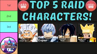[UPDATED] TOP 5 RAID CHARACTERS in Roblox Anime Dimensions!