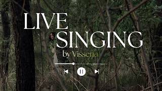 LIVE Singing with Vissena