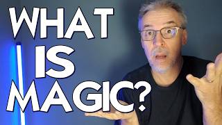 What Is Magic?