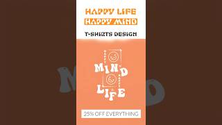 Happy Life, Happy Mind | T-Shirts Design #shorts #happylife #happymind