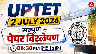 UPTET 2026 Paper Analysis | UPTET 2026 Answer Key 2026 | UPTET Paper Solution 2026 | 2 July Shift 2