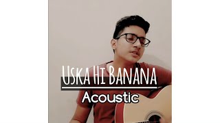 Uska Hi Banana | Arijit Singh | Guitar Cover | Harshit Sharma