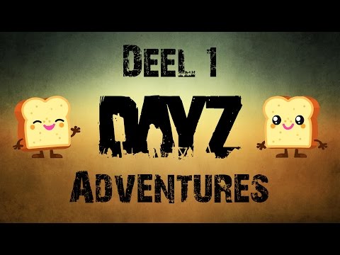 DayZ Adventures - Deel 1