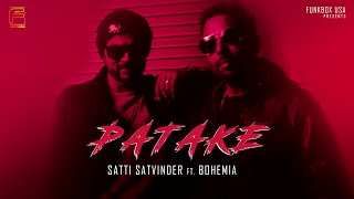 PATAKE (Official Video) | Satti Satvinder ft. Bohemia | Haji Springer | Funkbox USA