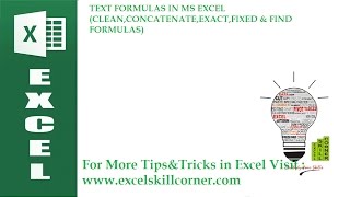 TEXT FORMULAS IN MS EXCEL (CLEAN,CONCATENATE,EXACT,FIXED & FIND FORMULAS)
