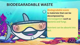 SCIENCE YEAR 6; UNIT9: WASTE MATERIALS : BIODEGRADABLE AND NON BIODEGRADABLE