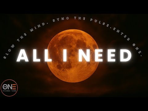 All I Need - ΘNΞ | Moonlight, Rhythm & Connection