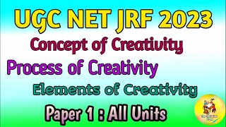 Creativity | Process of Creativity | Elements of Creativity | NET/JRF | Paper 1 |  Education | CTET