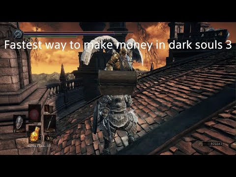 the fastest way to make money in dark souls 3