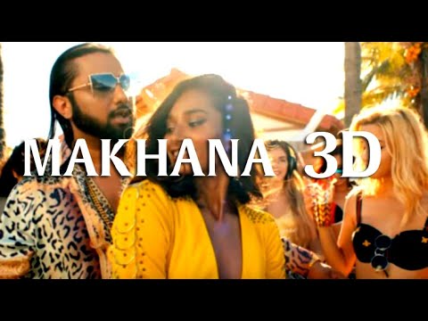 Yo yo Honey singh | Makhna | 3d music video | [ Headphones recommended ]