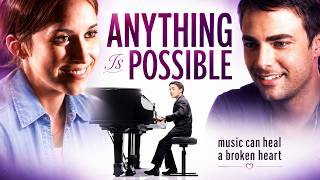 Anything Is Possible (2013) | A Boy, His Faith & the Power of Hope | Lacey Chabert, Jonathan Bennett