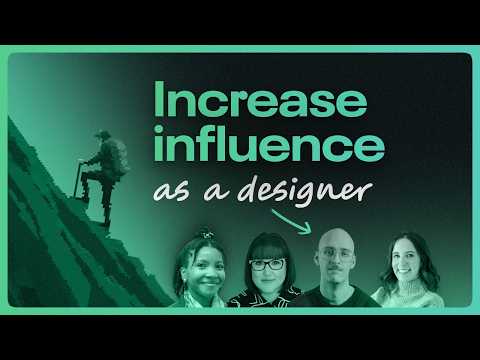 How to increase your influence as a designer