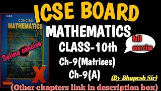 Matrices(new lecture) ch-9 ex-9(A) class-10th icse  selina concise mathematics@ProblemsBeater