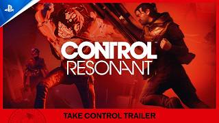 Control Resonant - Take Control Trailer | PS5 Games