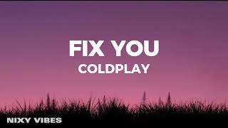 Coldplay - Fix You (Lyrics)