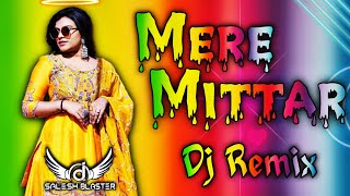 Mere Mittar Remix | Mere Mittar Masoom Sharma | Salesh Blaster | Latest Haryanvi Dj Remix Songs 2024