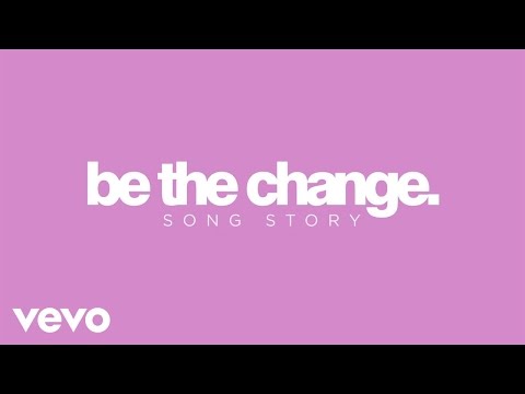 Britt Nicole - Be The Change (Song Story)