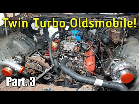 Budget Twin Turbo Olds - Part 3