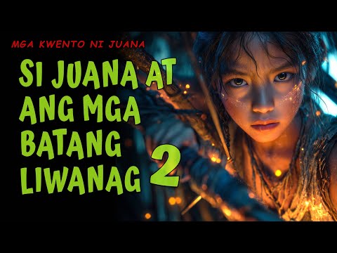 SI JUANA AT ANG MGA BATANG LIWANAG 2 | Kwentong Aswang | True Story