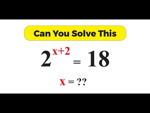 Solving Exponential Equation l Find X in 2^ (x+2) = 18 l Math Olympiad Challenge