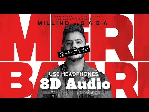 Millind Gaba Meri Baari 8D Audio | Headphones Recommended |