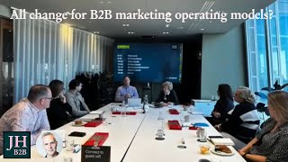 B2B marketing operating models | Why flexibility is now fundamental to tackle AI-driven change