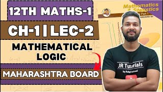 12th Maths-1 | Chapter No 1 | Mathematical Logic | Lecture 2 | Maharashtra Board |