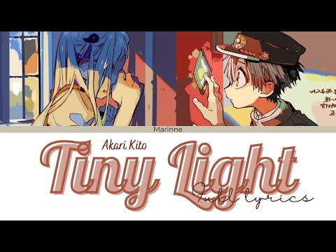 【Jibaku Shounen Hanako-kun】Tiny Light - Akari Kito『KAN/ROM/ENG』