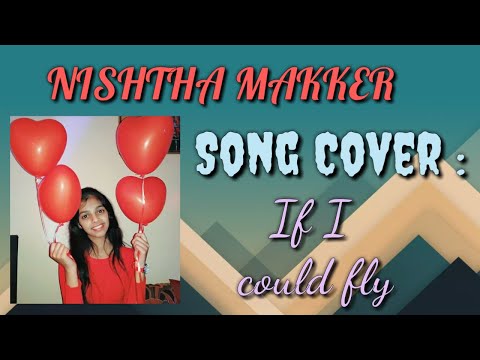 If I Could Fly | One Direction | Nishtha Makker | Song Cover