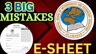 E-Sheet 3 Major Mistakes Federal Board | Blunders on E-Sheet Federal Board Paper