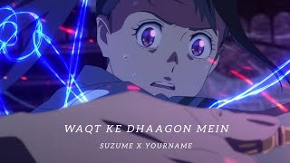 Waqt Ke Dhaagon Mein 💔 | Suzume x Your Name | Hindi Lo-fi Sad Anime Song