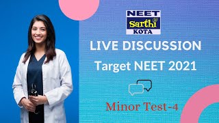 Live Discussion of NEET-2021 Minor Test-4 | NEET Sarthi | Physics | Chemistry | Biology