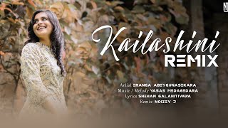 Kailashini (කෛලාශිනී) Remix | Eranga Abeygunasekara | NOIZEY J