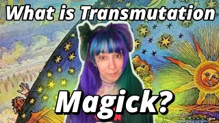 What is Transmutation magick and how to do it