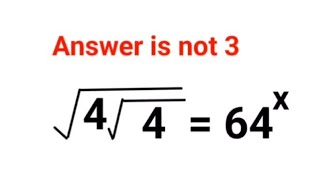 √(4√4) = 64. Answer is not 3. Literally 99%  failed to do it!
