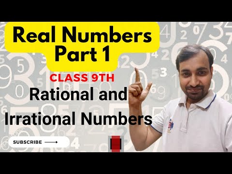 CLASS 9th Part-1 | REAL NUMBERS | RATIONAL AND IRRATIONAL NUMBERS - BASIC CONCEPTS