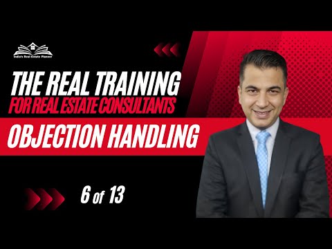 Master Objection Handling in Real Estate! : Section 1 (Lesson 6 of 13)