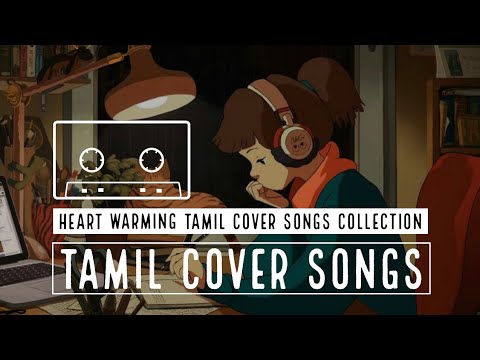 Tamil Cover Songs 2020 | Best Tamil Cover Songs Collection | tamil songs collection | tamil songs