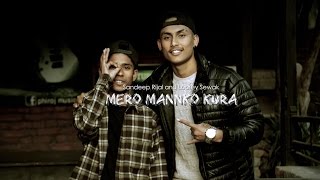 Mero Mannko Kura - Sandeep Rijal and Loorey Sewak