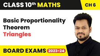 Basic Proportionality Theorem - Triangles | Class 10 Maths Chapter 6 | CBSE