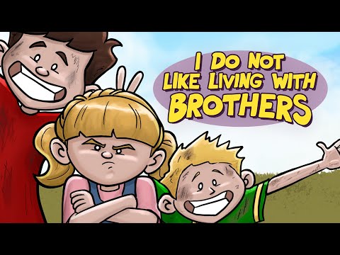I Do Not Like Living With Brothers  (Animated Read Aloud)