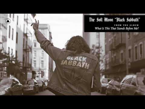 The Soft Moon  - Black Sabbath (Official Audio)