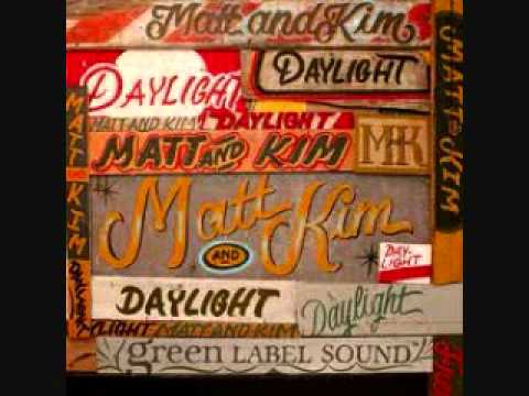 Matt And Kim - Daylight