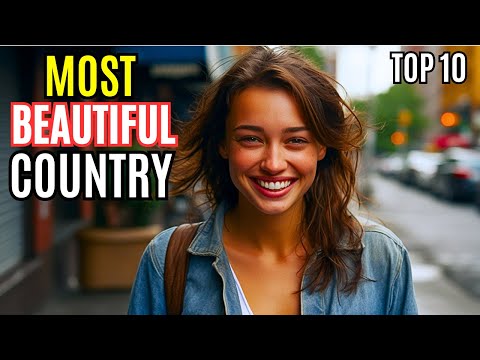Discover The Top 10 Countries With the Most Beautiful Women In The World 2023