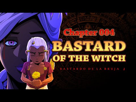 BSV Ch. 004 - Bastard of the Witch (Bastardo de la Bruja)